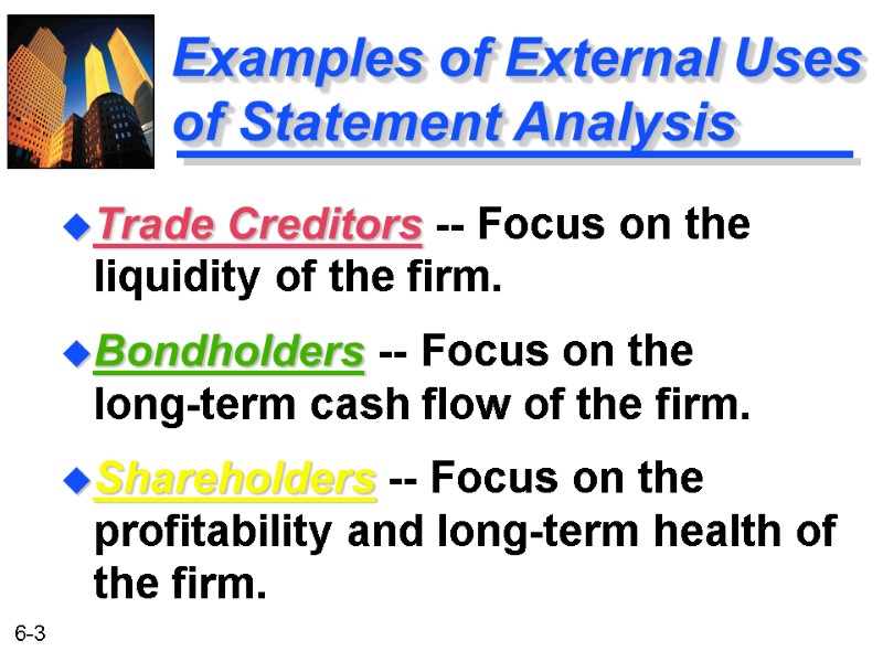 Examples of External Uses of Statement Analysis Trade Creditors -- Focus on the liquidity